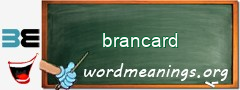 WordMeaning blackboard for brancard